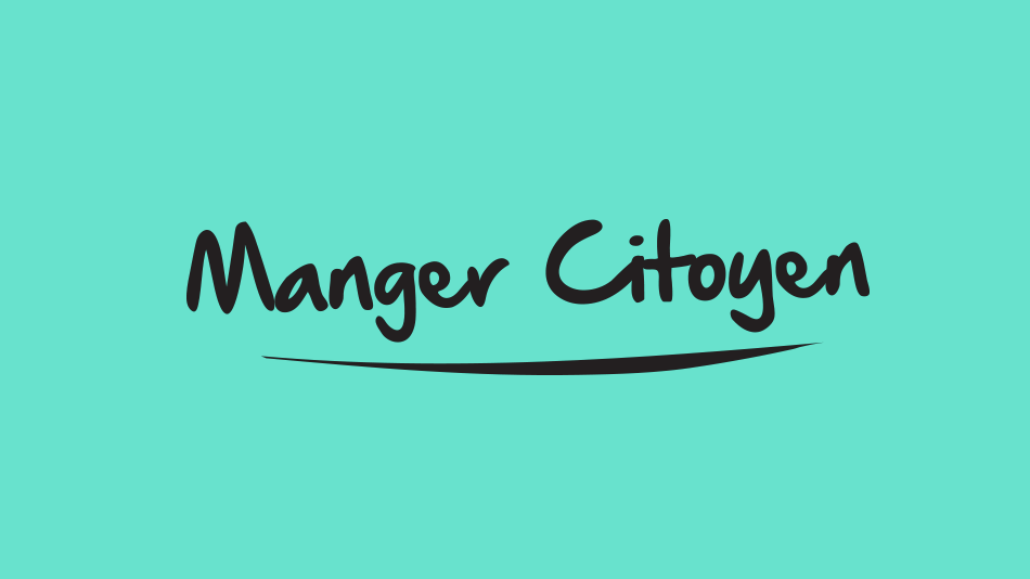 Flyers Manger Citoyen - Manger Citoyen